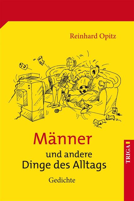 Männer und andere Dinge des Alltags, Reinhard Opitz