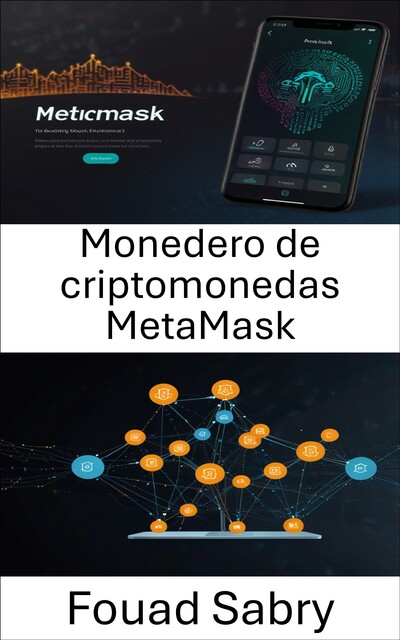 Monedero de criptomonedas MetaMask, Fouad Sabry