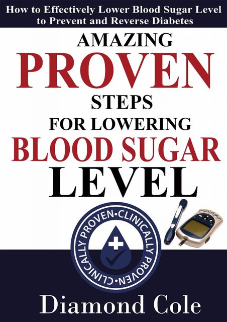 Amazing Proven Steps For Lowering Blood Sugar Level, Diamond Cole