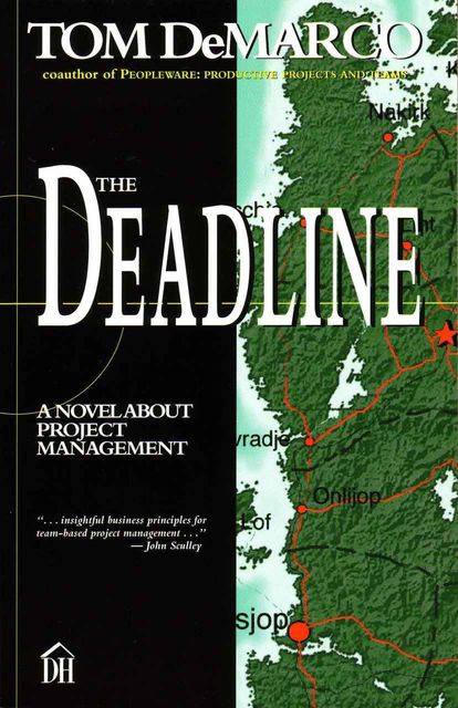 The Deadline: A Novel About Project Management, TOM DEMARCO