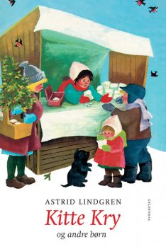 Kitte Kry – og andre børn, Astrid Lindgren