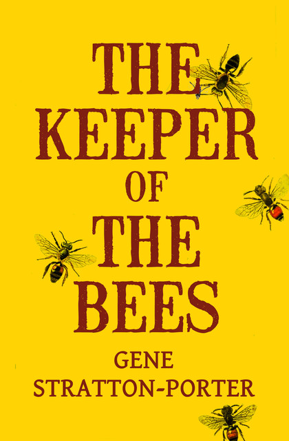 The Keeper of the Bees, Gene Stratton-Porter