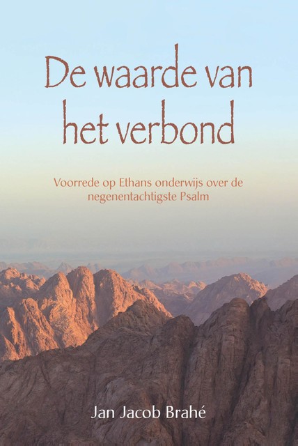 De waarde van het verbond, Jan Jacob Brahé