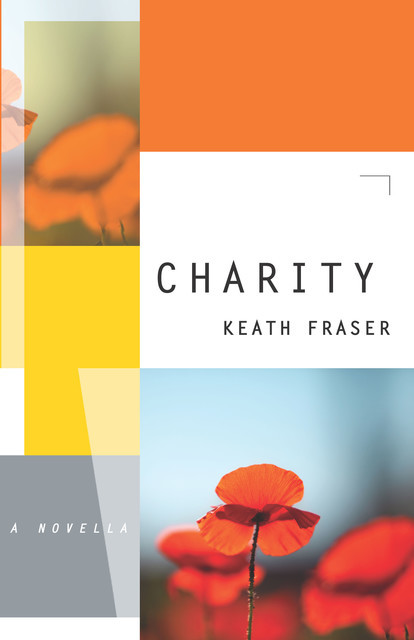 Charity, Keath Fraser