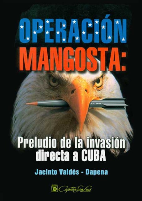 Operación Mangosta, Jacinto Valdés-Dapena Vivanco