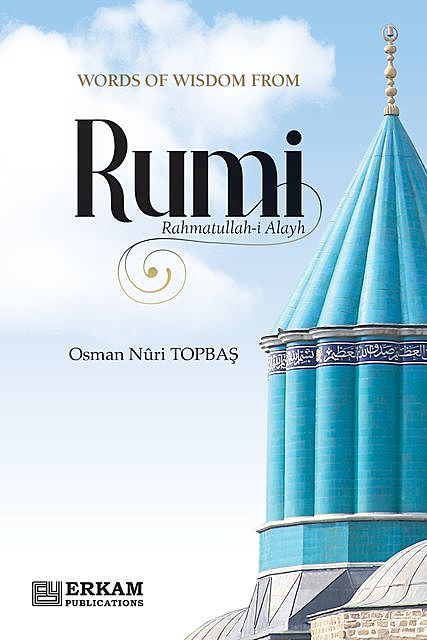Words of Wisdom From Rumi, Osman Nuri Topbaş