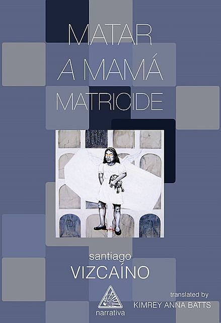 Matar a mamá / Matricide, Santiago Vizcaíno