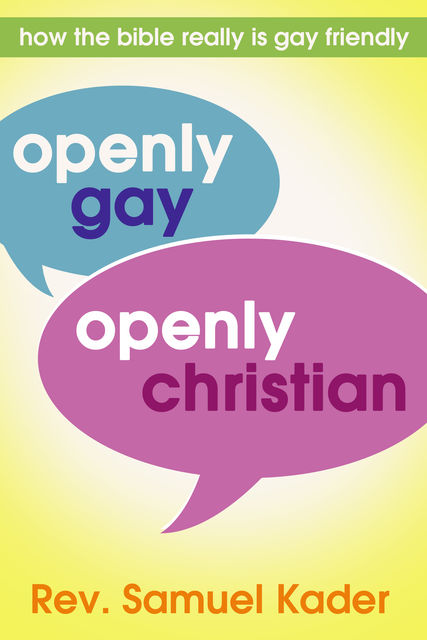 Openly Gay, Openly Christian, Samuel Kader