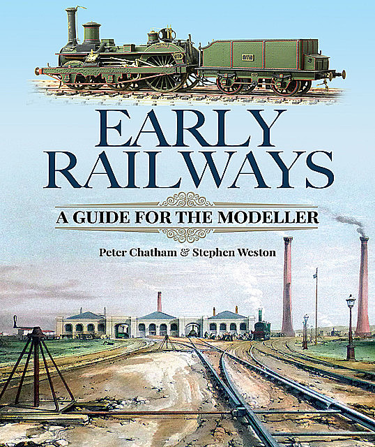Early Railways, Peter Chatham, Stephen Weston