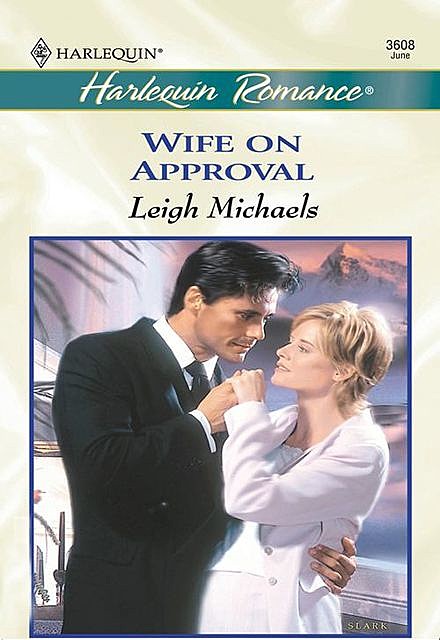 Wife On Approval, Leigh Michaels