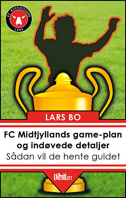 FC Midtjyllands game-plan og indøvede detaljer, Lars Bo