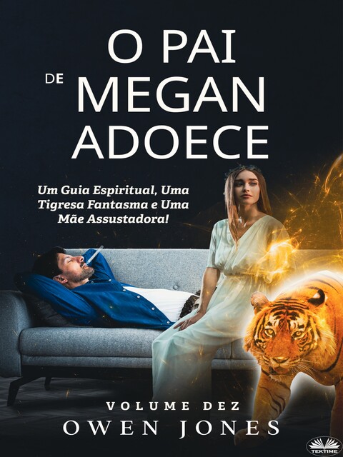 O Pai De Megan Adoece-Um Guia Espiritual, Uma Tigresa Fantasma E Uma Mãe Assustadora, Owen Jones