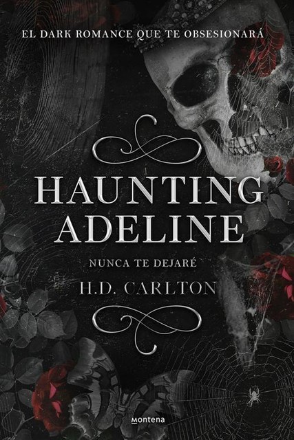 Haunting Adeline: Nunca te dejaré, H.D. Carlton