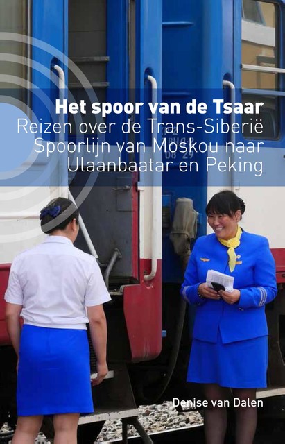 Het spoor van de tsaar, Denise van Dalen