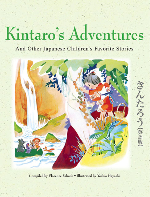Kintaro's Adventure and Other Japanese Children's Favorite Stories, Florence Sakade