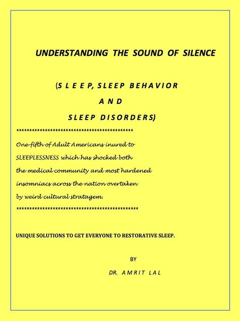 Understanding the Language of Silence – Sleep, Sleep Behavior and Sleep Disorders, Amrit Lal