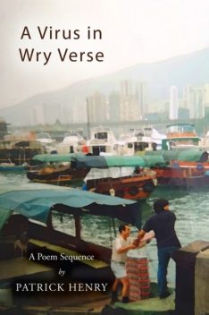 Virus in Wry Verse, Patrick Henry