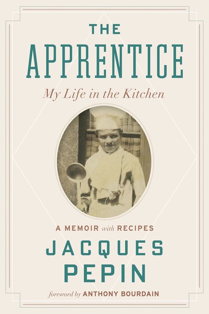 The Apprentice, Jacques Pépin