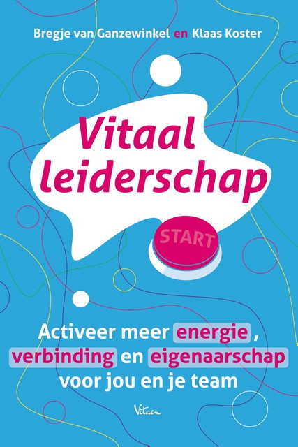 Vitaal leiderschap, Klaas Koster, Bregje van Ganzewinkel