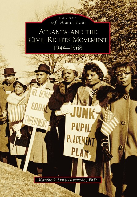 Atlanta and the Civil Rights Movement, Karcheik Sims-Alvarado