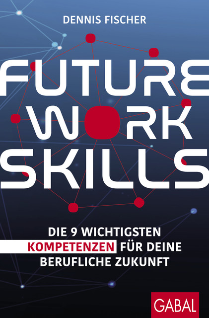 Future Work Skills, Dennis Fischer