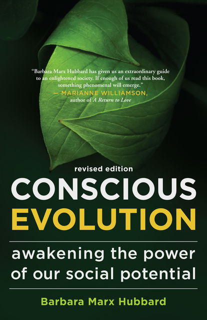 Conscious Evolution – Revised Edition, Barbara Marx Hubbard