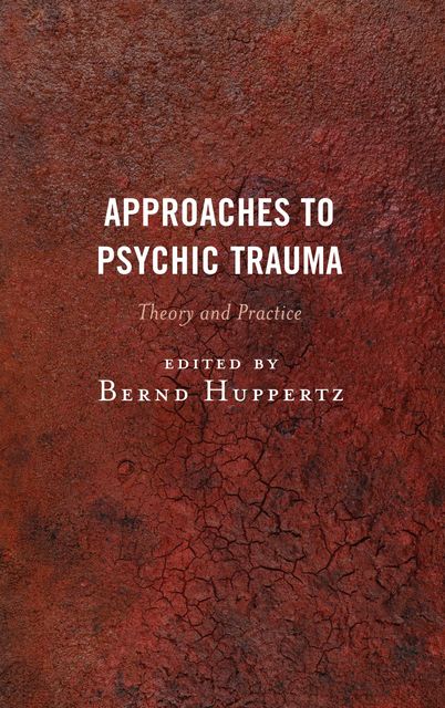 Approaches to Psychic Trauma, Bernd Huppertz
