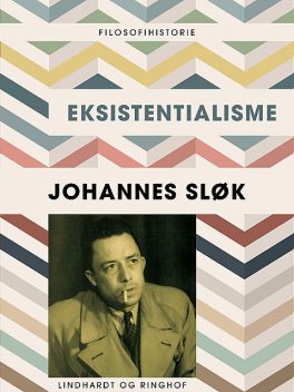 Eksistentialisme, Johannes Sløk