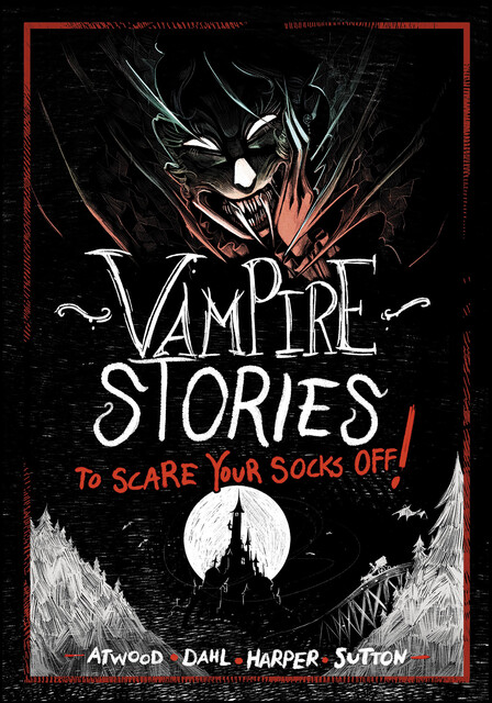 Vampire Stories to Scare Your Socks Off, Michael Dahl, Megan Atwood, Benjamin Harper, Laurie Sutton