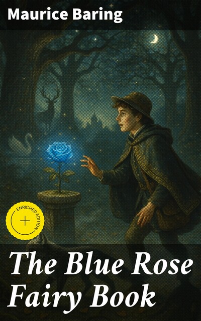 The Blue Rose Fairy Book, Maurice Baring
