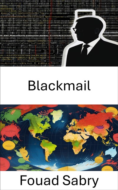 Blackmail, Fouad Sabry