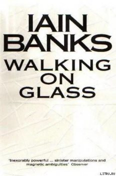 Walking on Glass, Iain Banks