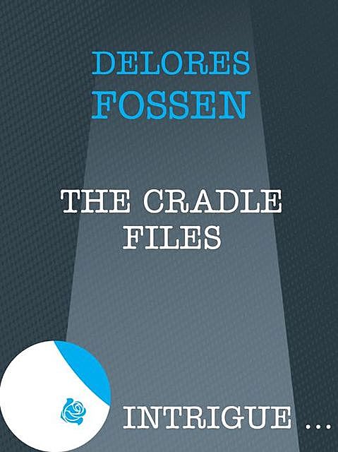 The Cradle Files, Delores Fossen