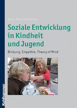 Soziale Entwicklung in Kindheit und Jugend, Doris Bischof-Köhler