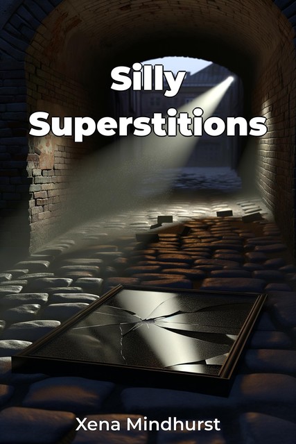 Silly Superstitions, Xena Mindhurst