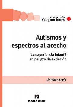 Autismos y espectros al acecho, Esteban Levin
