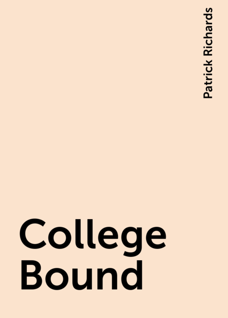 College Bound, Patrick Richards