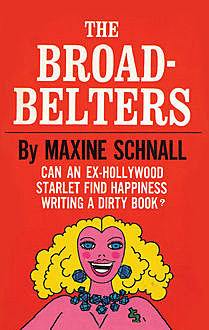 The Broadbelters, Maxine Schnall