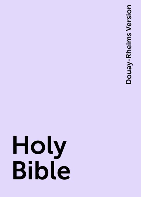 Holy Bible, Douay-Rheims Version