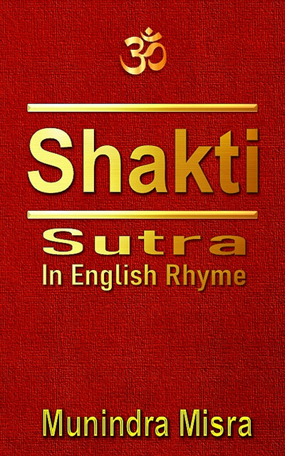 Shakti Sutra in English rhyme, Munindra Misra
