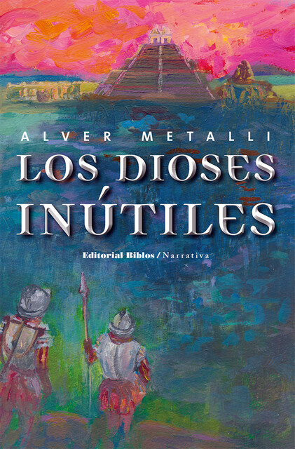Los dioses inútiles, Alver Metalli