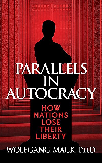Parallels in Autocracy, Wolfgang Mack