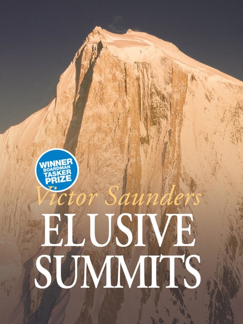 Elusive Summits, Victor Saunders