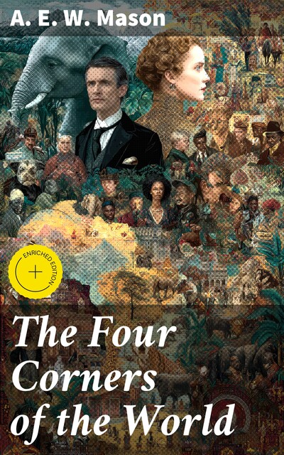 The Four Corners of the World, A. E. W. Mason
