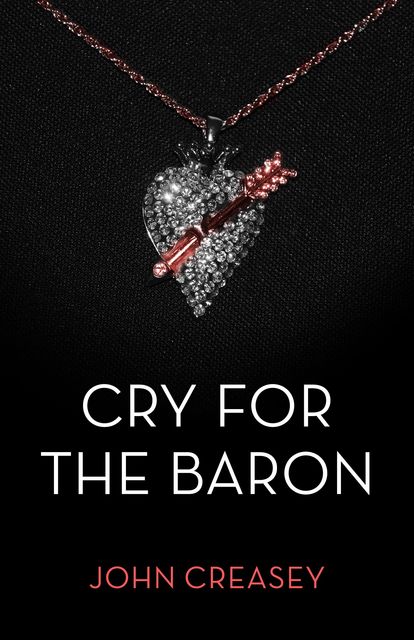 Cry For The Baron, John Creasey