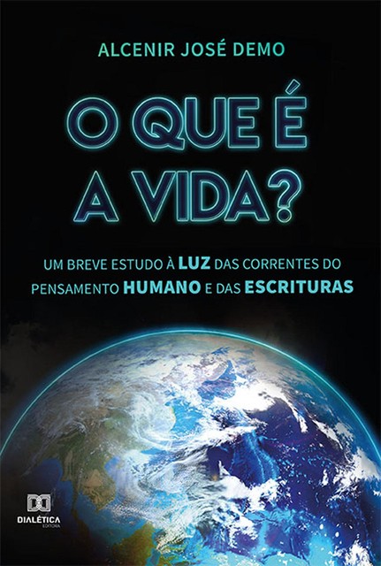 O que é a vida, Alcenir José Demo