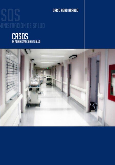 Casos en administración de salud, Darío Abad Arango