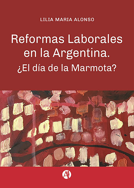 Reformas laborales en la Argentina, Lilia María Alonso