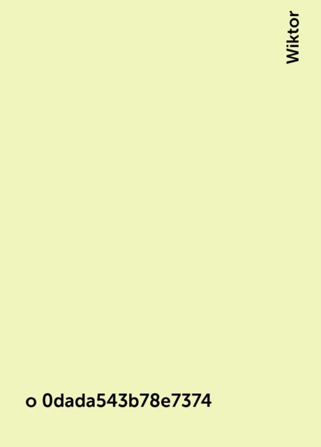 o 0dada543b78e7374, Wiktor