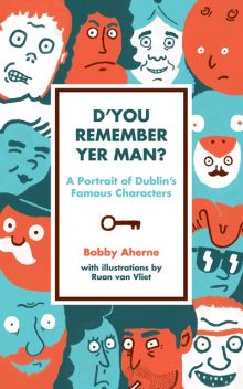 D'You Remember Yer Man, Bobby Aherne